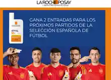 ⚽🎟️ ¡La Roche-Posay sortea entradas para ver a la Selección Española en acción! ✨
