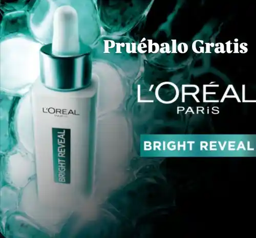 💎 Prueba L'Oréal Bright Reveal y, si no te convence, ¡te devuelven el dinero! 💰