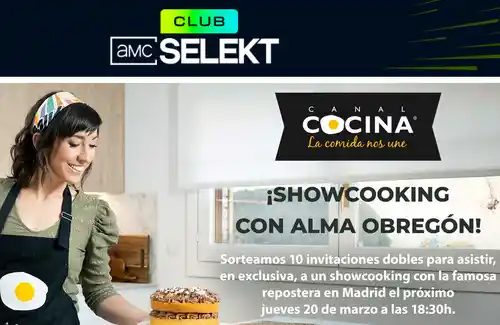 🎉🍰 ¡Sorteo 10 invitaciones para el showcooking de Alma Obregón en Madrid con AMC Selekt! 🔥🎟️