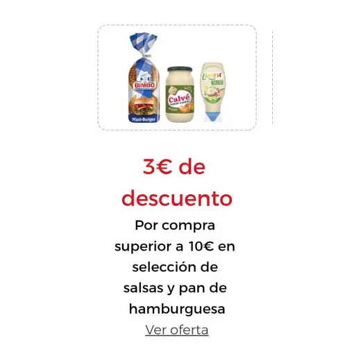3€ de descuento Por compra superior a 10€ en selección de salsas y pan de hamburguesa