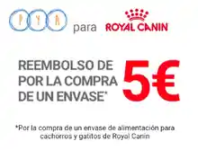 5€ de Descuento por la compra de un envase ROYAL CANIN (Reembolso)