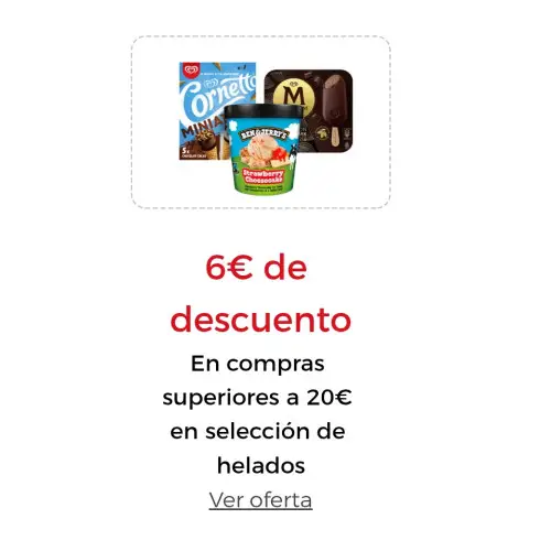 6€ de descuento En compras superiores a 20€ en selección de helados Introduce este cupón al finalizar tu pedido  TARRINADTO