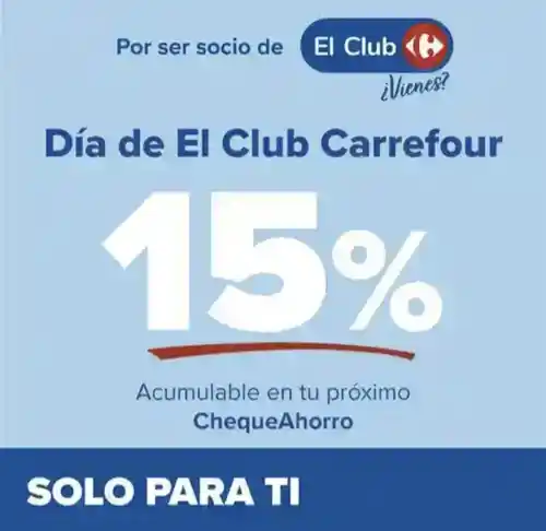 Día del socio JULIO 2025 en Carrefour (Día del club) 15% en tu chequeahorro