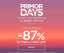 HASTA 87% DE DESCUENTO EN PRIMOR