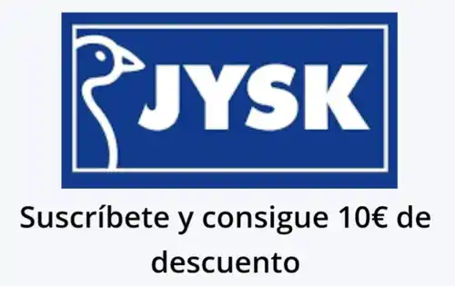 Suscríbete a la newsletter de JYSK y consigue 10€ de descuento (compras superiores a 60€)