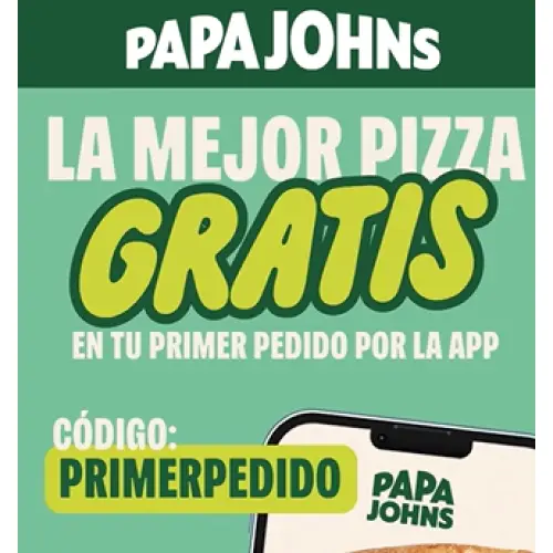 Pizza gratis en el primer pedido Papa Johns