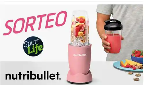 Sport Life y Nutribullet sortean 10 batidoras (sorteo)